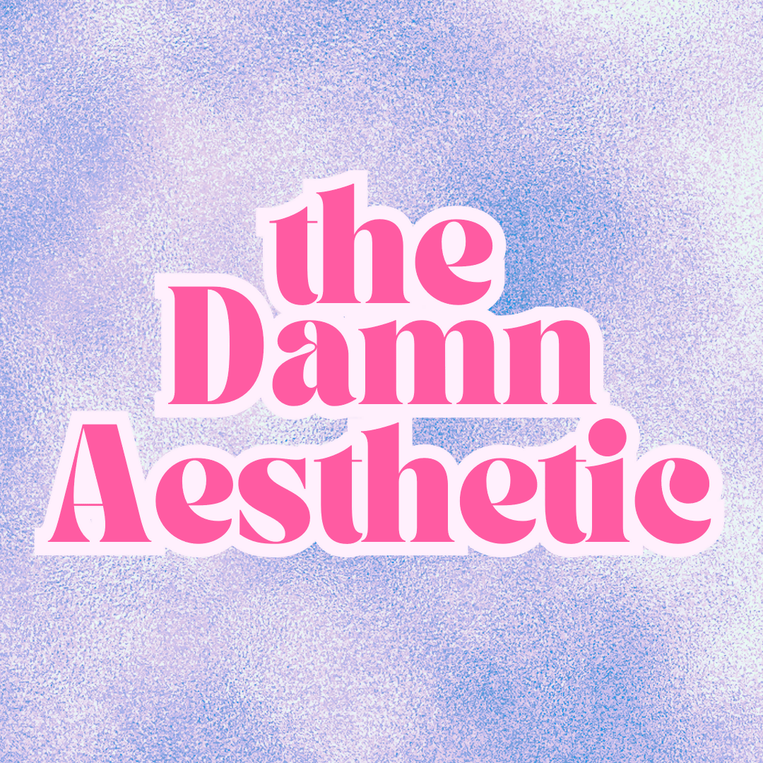 The Damn Aesthetic