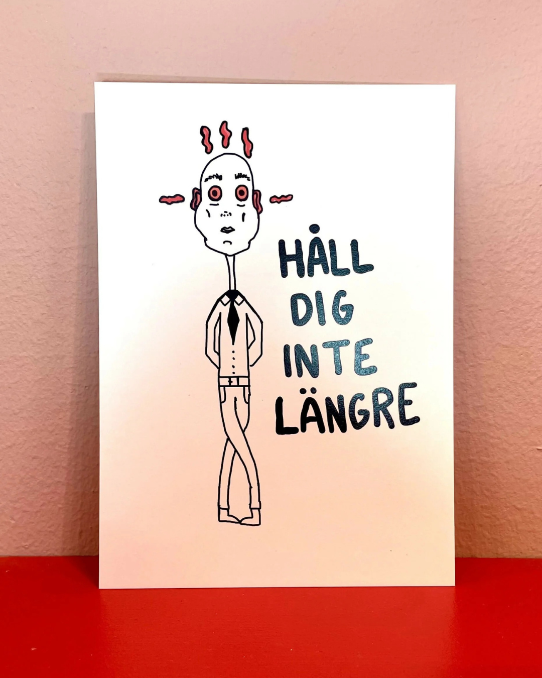 HÅLL DIG INTE LÄNGRE