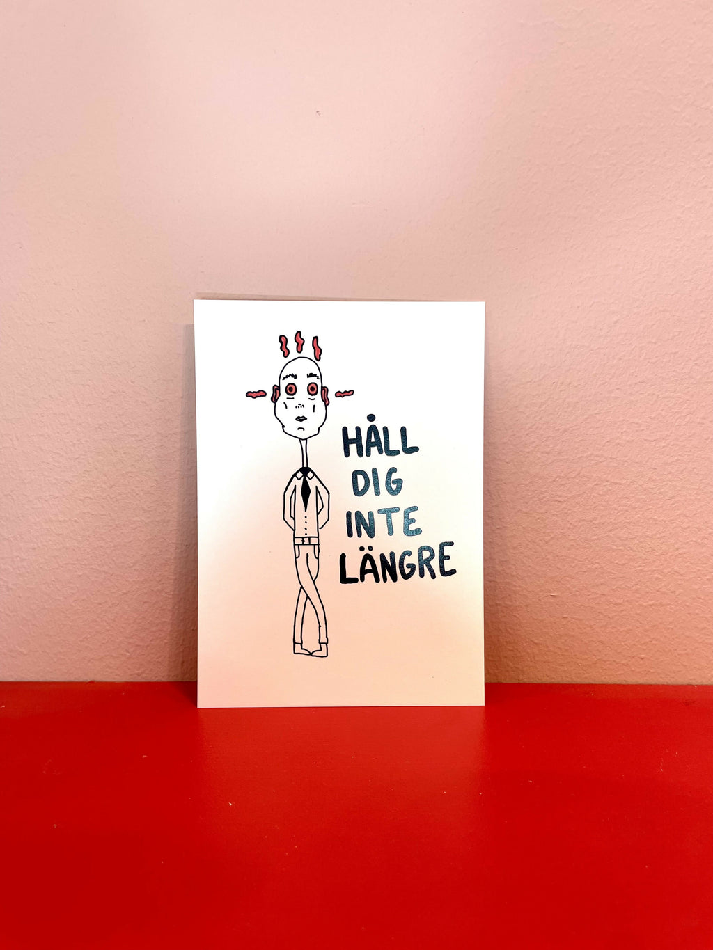 HÅLL DIG INTE LÄNGRE