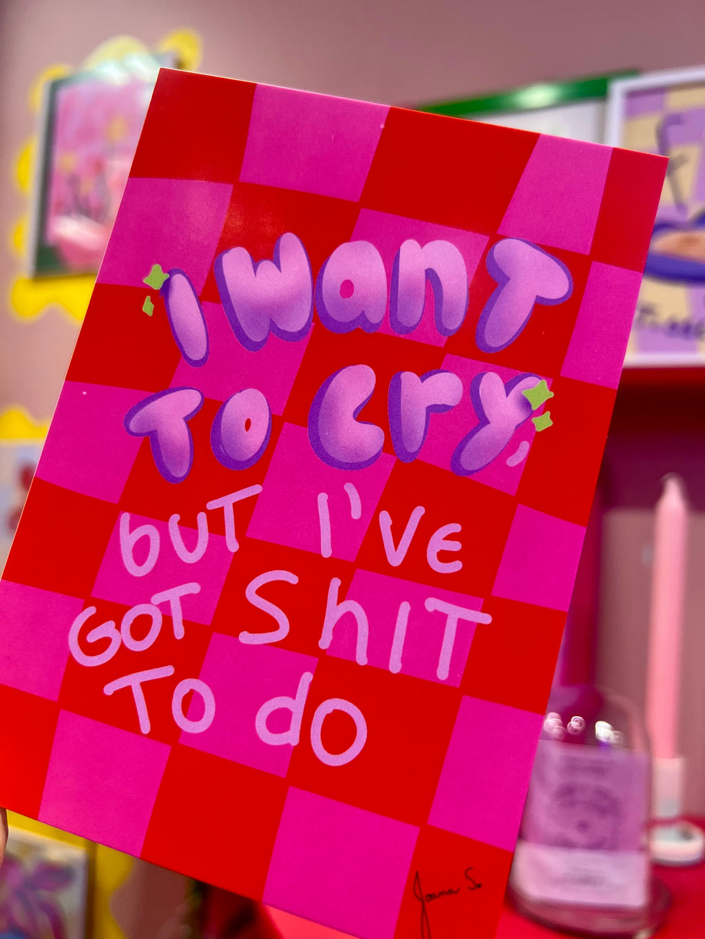 I want to cry but I've got shit to do Poster & Postcard