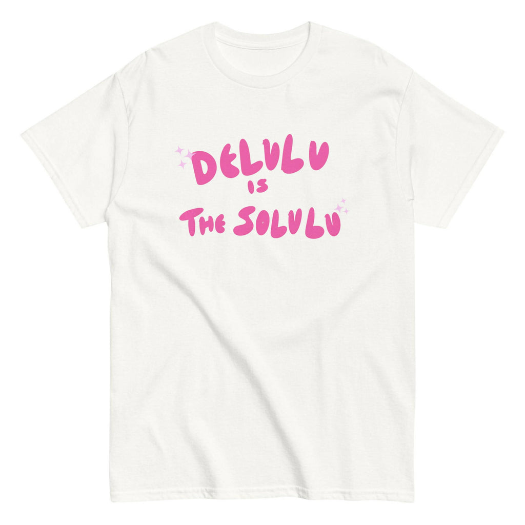 Delulu is the solulu T-shirt | The Damn Aesthetic