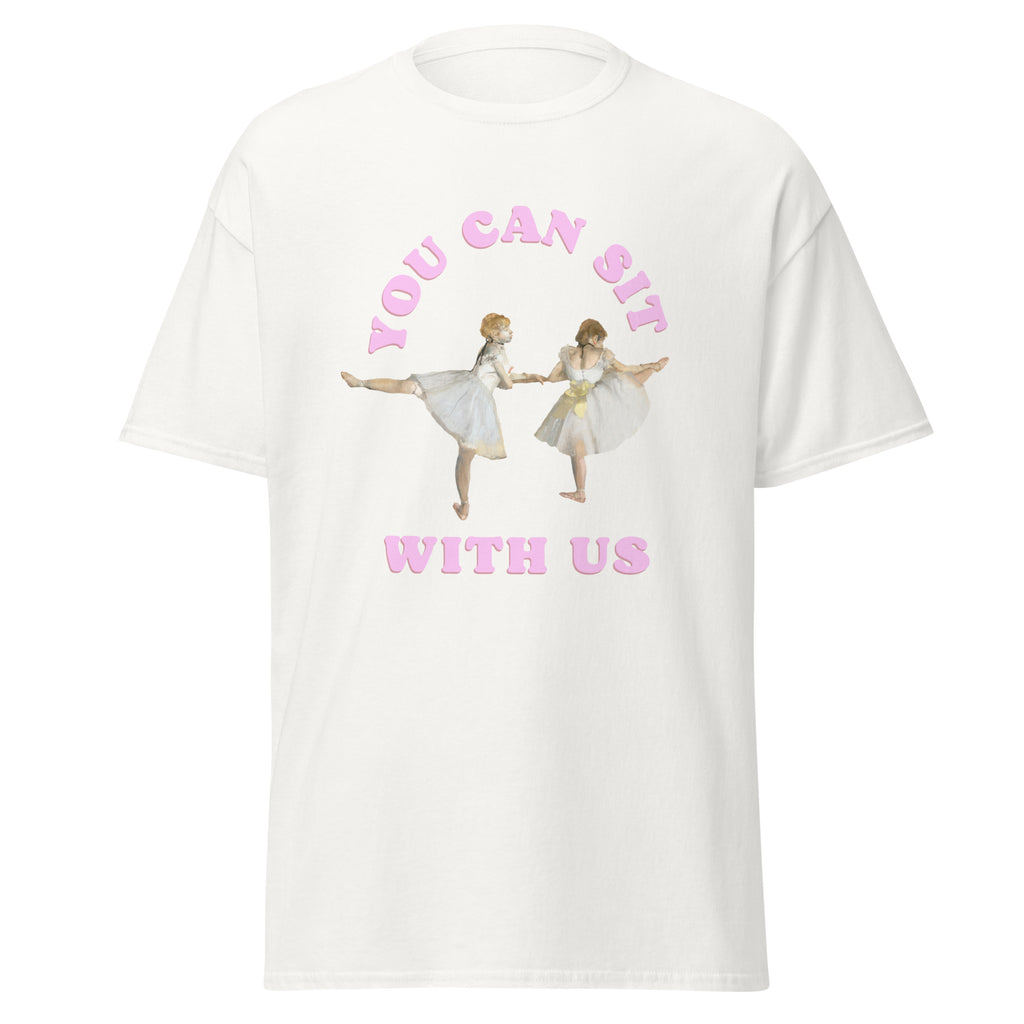 You can sit with us T-shirt | The Damn Aesthetic